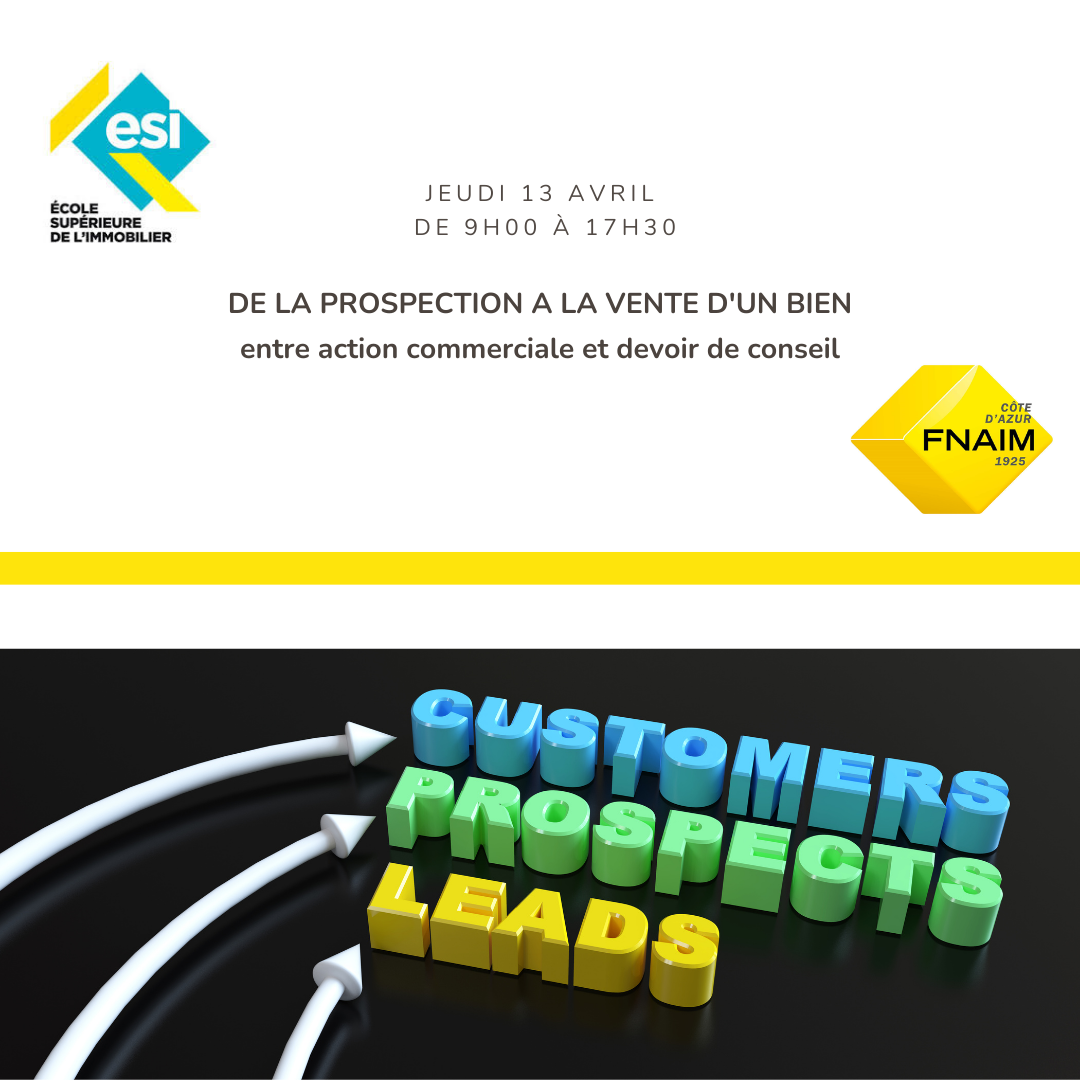 DE LA PROSPECTION A LA VENTE D’UN BIEN : ENTRE « ACTION COMMERCIALE » ET « DEVOIR DE CONSEIL »