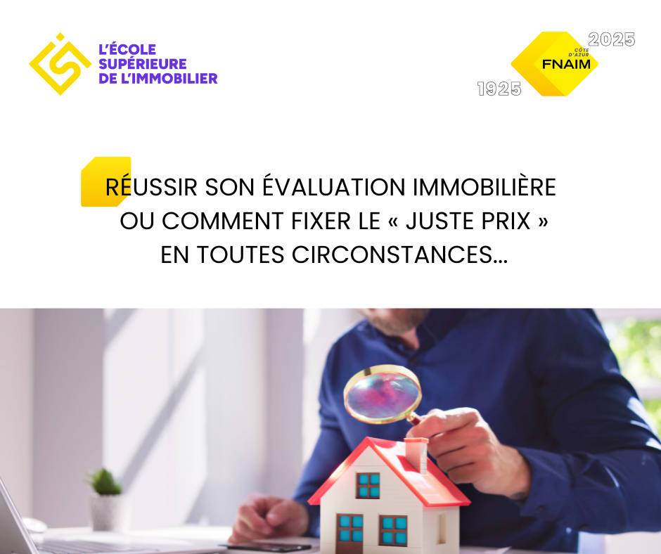 RÉUSSIR SON ÉVALUATION IMMOBILIÈRE OU COMMENT FIXER LE « JUSTE PRIX » EN TOUTES CIRCONSTANCES…